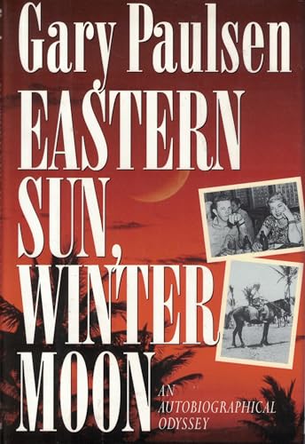 Stock image for Eastern Sun, Winter Moon : An Autobiographical Odyssey for sale by Better World Books