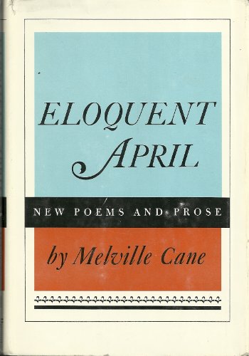 Imagen de archivo de Eloquent April : New Poems and Prose a la venta por Defunct Books