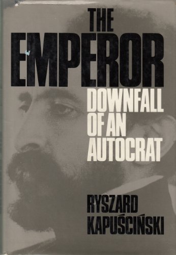 Imagen de archivo de The Emperor: Downfall of an Autocrat a la venta por ThriftBooks-Dallas