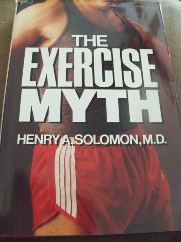 Stock image for The Exercise Myth for sale by Better World Books