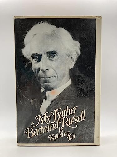 9780151304325: My Father, Bertrand Russell / Katharine Tait