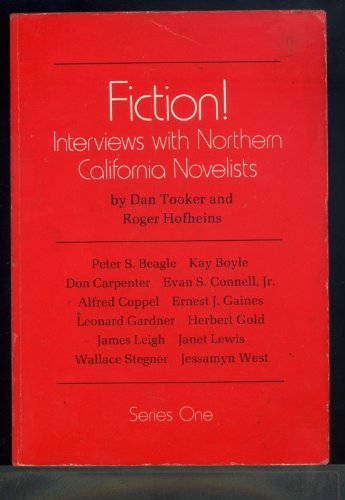 Stock image for Fiction! Interviews with Northern California Novelists for sale by Jennifer Duncan