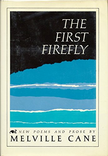 Imagen de archivo de The First Firefly: New Poems and Prose a la venta por HPB-Emerald