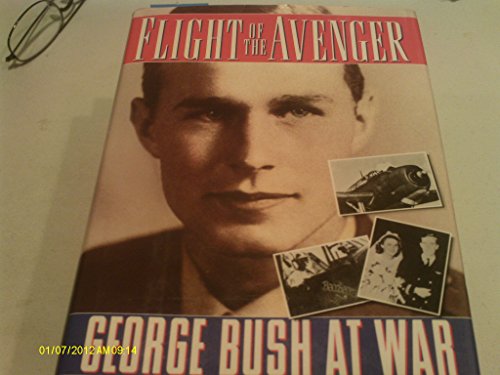 Imagen de archivo de Flight of the Avenger: George Bush at War a la venta por Dunaway Books