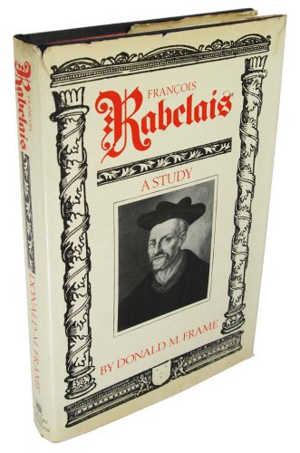 9780151334650: Francois Rabelais : a study / Donald M. Frame