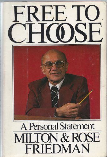 9780151334810: Free to Choose: A Personal Statement