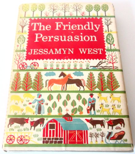 The Friendly Persuasion. (9780151336050) by West, Jessamyn