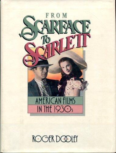 Stock-Bild f�r From Scarface to Scarlett: American Films in the 1930's