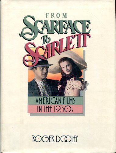 Stock image for From Scarface to Scarlett : American Films in the 1930s for sale by Better World Books