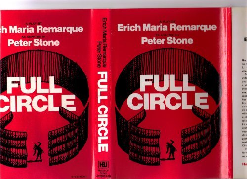9780151341009: Full Circle: A Play by Erich Maria Remarque-
