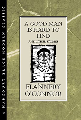 A Good Man Is Hard to Find and Other Stories (H B J MODERN CLASSIC)