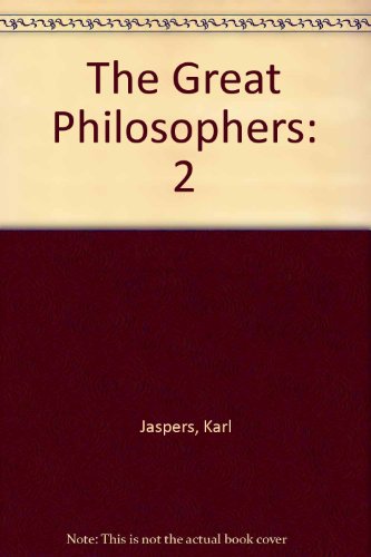 The Great Philosophers: Original Thinkers (9780151369416) by Jaspers, Karl