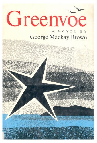 Greenvoe (9780151370603) by Brown, George Mackay