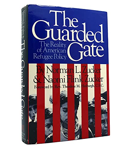 Imagen de archivo de The Guarded Gate : The Reality of American Refugee Policy a la venta por Better World Books: West