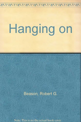 Stock image for Hanging on for sale by Top Notch Books