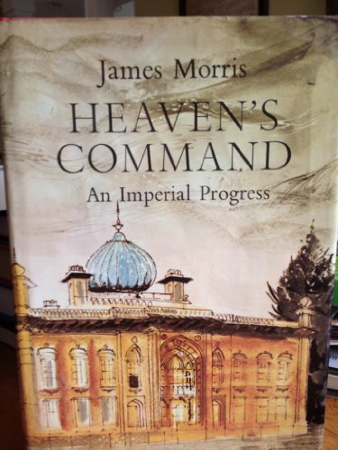 Stock image for Heaven's Command: An Imperial Progress for sale by ThriftBooks-Atlanta