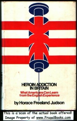 9780151400980: Heroin addiction in Britain;: What Americans can learn from the English experience