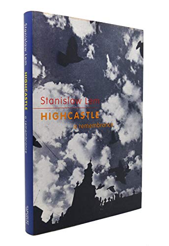 Highcastle: A Remembrance (9780151402182) by Stanislaw Lem; Michael Kandel