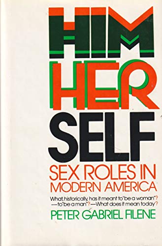 Beispielbild fr Him/Her/Self : Sex Roles in Modern America zum Verkauf von Better World Books