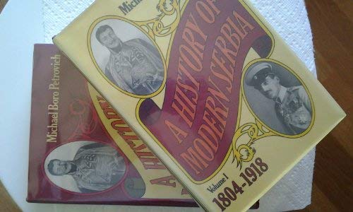 Immagine stock per A History of Modern Serbia, Eighteen Hundred and Four Thru Nineteen Hundred and Eighteen