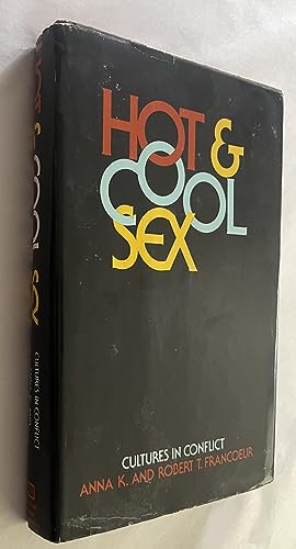 Stock image for Hot & Cool Sex : Cultures in Conflict for sale by Better World Books