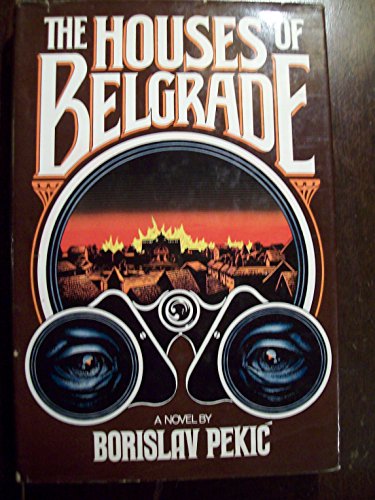 The Houses of Belgrade - Pekic, Borislav; Johnson, Bernard (translator)