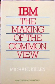 IBM, THE MAKING OF THE COMMON VIEW