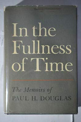 Beispielbild fr IN THE FULLNESS OF TIME : THE MEMOIRS OF PAUL H. DOUGLAS zum Verkauf von Second Story Books, ABAA
