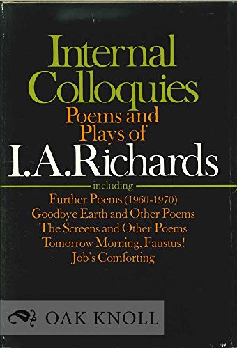 Stock image for Internal colloquies;: Poems and plays of I. A. Richards for sale by Montclair Book Center