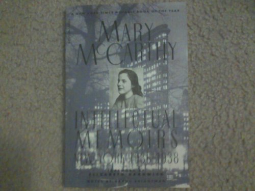 Imagen de archivo de Mary McCarthy INTELLECTUAL MEMOIRS, New York, 1936 - 1938, a la venta por Book Orphanage