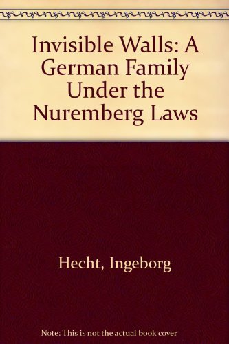 Invisible Walls: A German Family Under the Nuremberg Laws