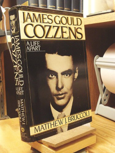 Imagen de archivo de James Gould Cozzens : A Life Apart a la venta por Better World Books