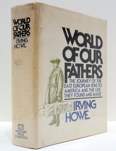 Imagen de archivo de World of Our Fathers: The Journey of The Eastern European Jews to America a la venta por Jenson Books Inc