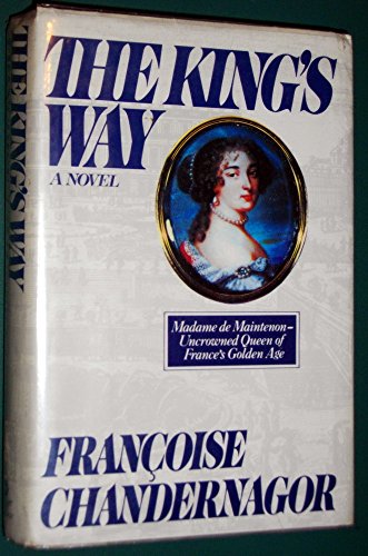 Beispielbild fr The King's Way : The Life of Madame de Maintenon zum Verkauf von Better World Books