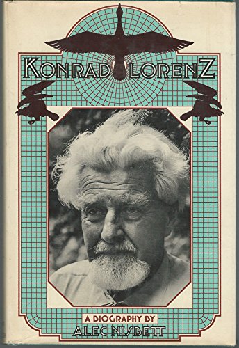Stock image for Konrad Lorenz - A Biography for sale by Terrace Horticultural Books