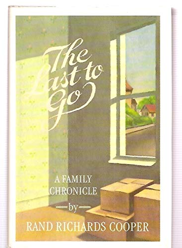 Stock image for The Last to Go: A Family Chronicle for sale by SecondSale