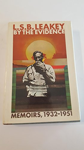 Imagen de archivo de By the Evidence: memoirs, 1932-1951 a la venta por Chaparral Books