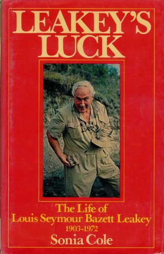 9780151494569: Leakey's Luck: The Life of Louis Seymour Bazett Leakey, 1903-1972