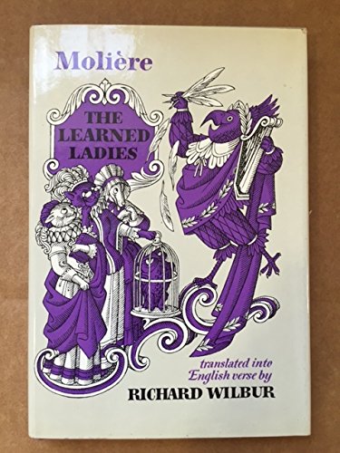 Stock image for The Learned Ladies (Las Femmes Savantes) for sale by Magers and Quinn Booksellers