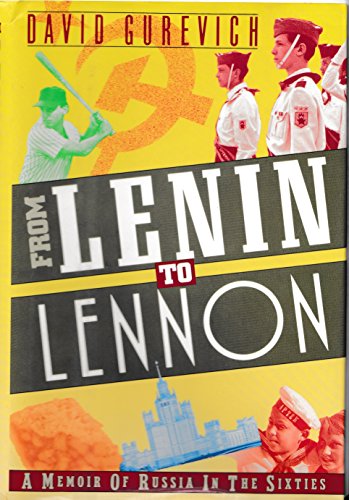 Beispielbild fr From Lenin to Lennon : A Memoir of Russia in the Sixties zum Verkauf von Better World Books
