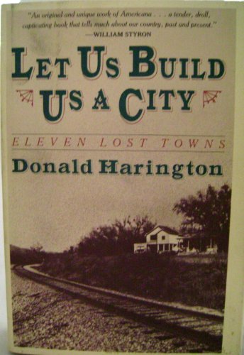 Stock image for Let Us Build Us a City: Eleven Lost Towns for sale by ZBK Books