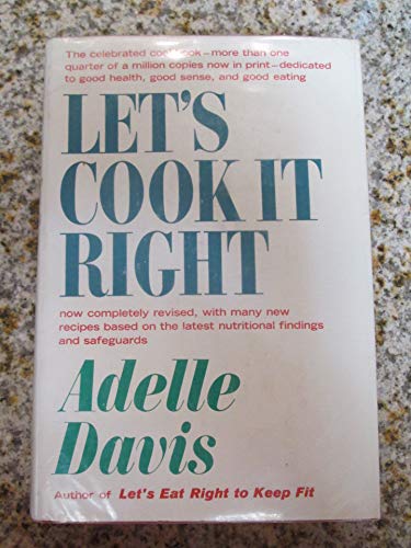 9780151501663: Let's Cook It Right