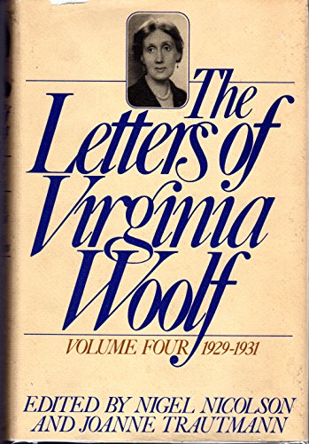 Beispielbild fr The Letters of Virginia Woolf : Volume 4, 1929-1931 zum Verkauf von Better World Books