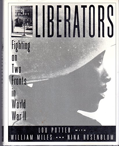 Beispielbild fr LIBERATORS: FIGHTING ON TWO FRONTS IN WORLD WAR II. zum Verkauf von Cambridge Rare Books