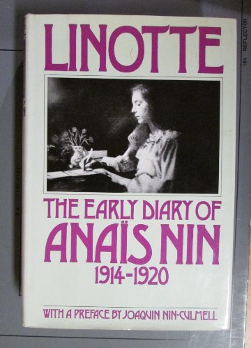 9780151524884: Linotte: The Early Diary of Anais Nin, 1914-1920