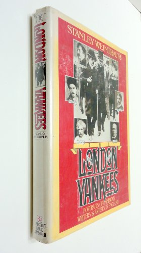 The London Yankees : Portraits of American Writers and Artists in England, 1894-1914