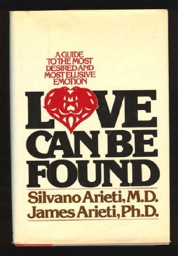 9780151547227: Love Can Be Found: A Guide to the Most Desired and Most Elusive Emotion
