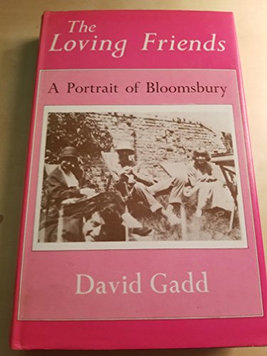 Stock image for The loving friends: A portrait of Bloomsbury for sale by Dunaway Books