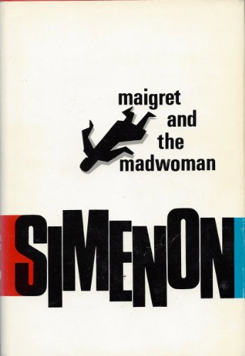 Maigret and the Madwoman (9780151551385) by SIMENON, Georges