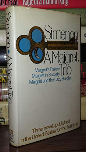 Beispielbild für A Maigret Trio: Maigret's Failure, Maigret in Society, Maigret and the Lazy Burglar zum Verkauf von Discover Books